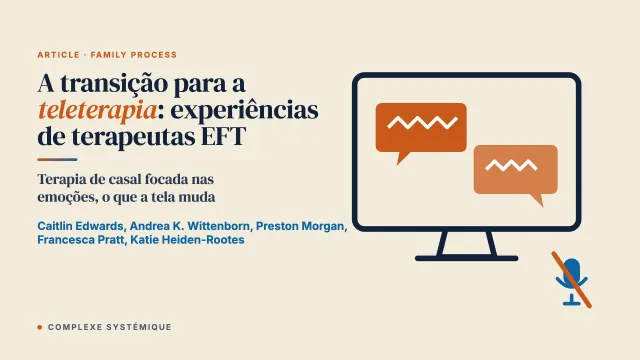 A transição para a teleterapia: experiências de terapeutas da terapia focada nas emoções