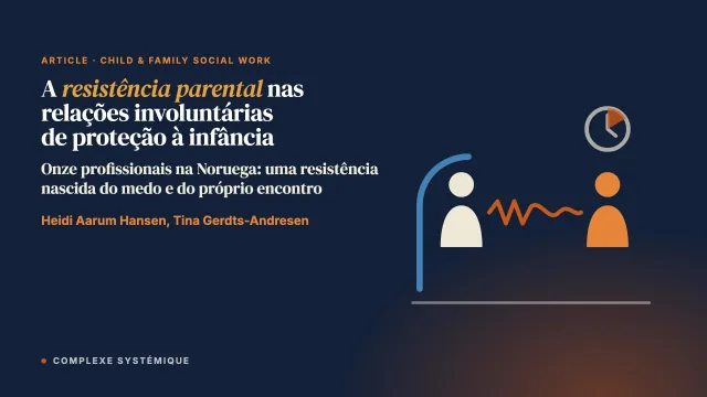 A resistência parental nas relações involuntárias de proteção à infância: o olhar das equipes da linha de frente