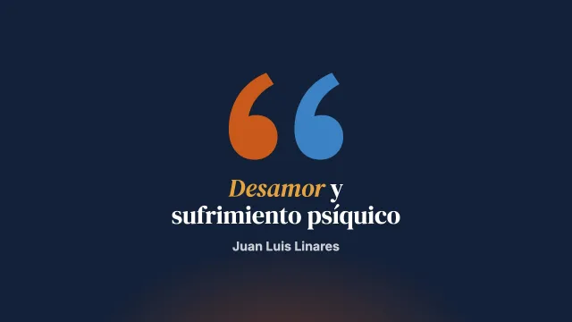 Amor, desamor y psicopatología