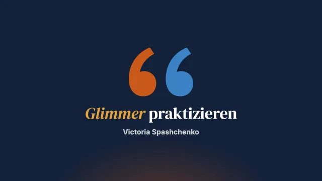 Glimmer praktizieren