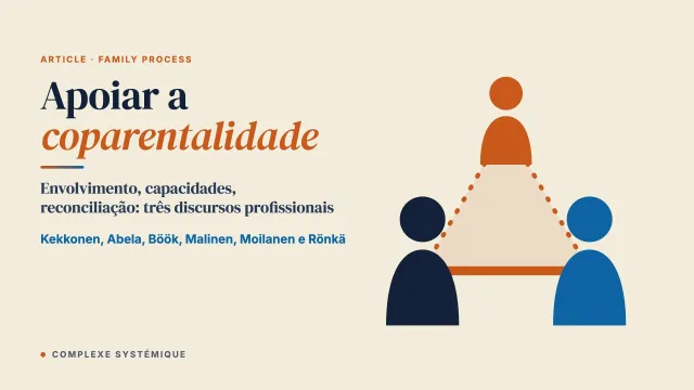 Apoiar a coparentalidade nos serviços à criança e à família: discursos de envolvimento, fortalecimento de capacidades e reconciliação