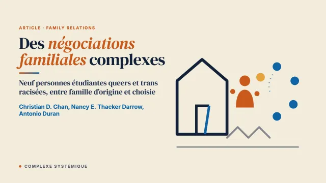 Des négociations familiales complexes chez les personnes queers et trans racisées à l’université : une enquête narrative