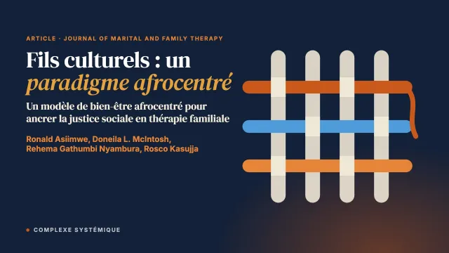 Fils culturels : un paradigme afrocentré pour intégrer les principes de justice sociale dans la pratique de la thérapie familiale en Afrique