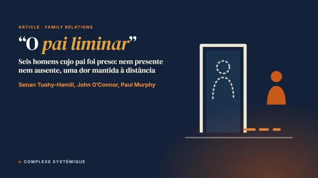 “O pai liminar”: um estudo qualitativo sobre a experiência de homens cujo pai foi preso