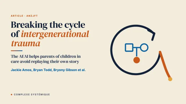 Using the Adult Exploration of Attachment Interview (AEAI) to Break the Cycle of Intergenerational Trauma: Illustrations from a Family Reunification Program