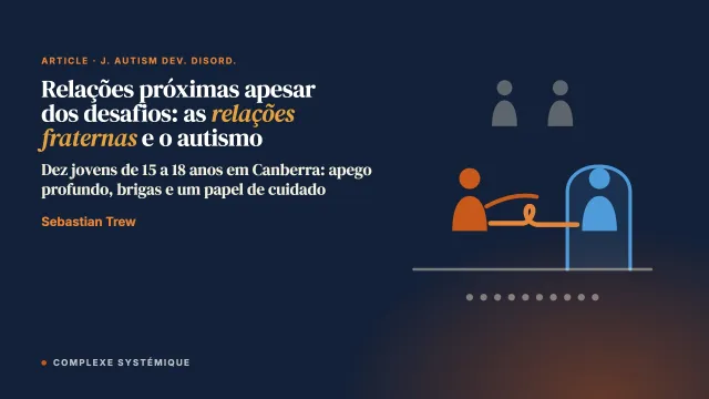 Relações próximas apesar dos desafios: as relações fraternas e o autismo
