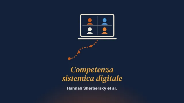 Il percorso verso la competenza sistemica digitale: riflessioni su formazione, supervisione e valutazione delle competenze