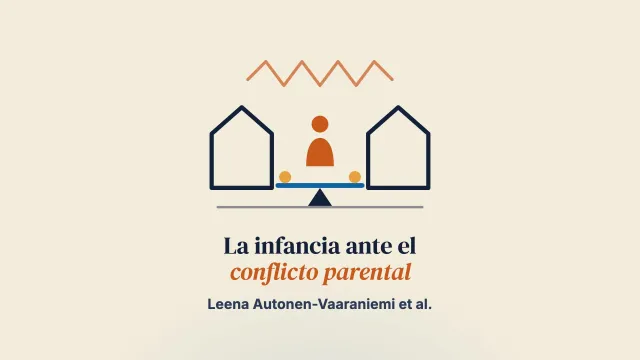 El posicionamiento de niñas y niños ante los conflictos parentales cuando viven en dos hogares