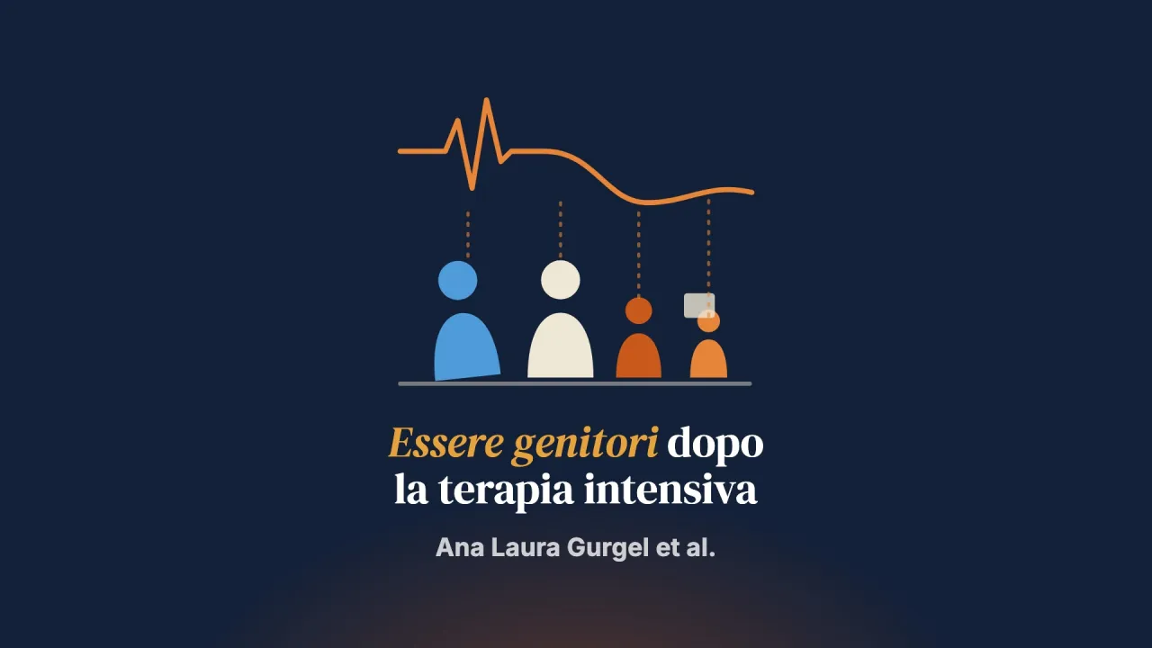 Essere genitori dopo una malattia critica: una revisione biopsicosociale della sindrome post-terapia intensiva, dei sistemi familiari e degli esiti per la prole
