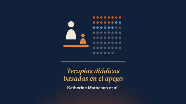 Terapias diádicas basadas en el apego para problemas de salud mental en lactantes y en la primera infancia: una revisión de alcance