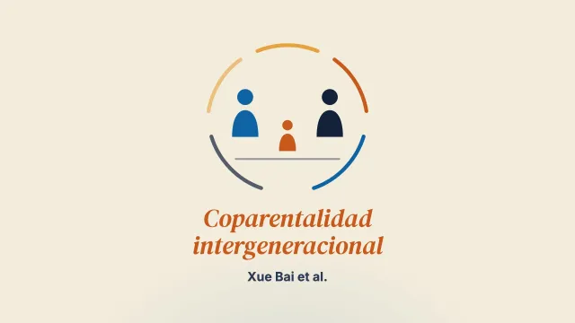 Hacia un marco integrador de la coparentalidad intergeneracional en los sistemas familiares: una revisión de alcance