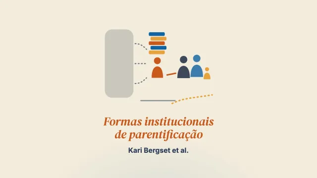 A reconstrução da vida familiar e as “formas institucionais de parentificação”: a reunificação familiar vivida por menores desacompanhados na Bélgica e na Noruega