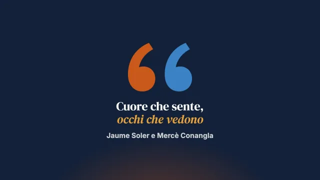 Cuore che sente, occhi che vedono