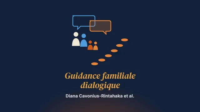 La guidance familiale dialogique (DFG) : développement et mise en œuvre d’une intervention pour les familles d’un enfant présentant un trouble du neurodéveloppement