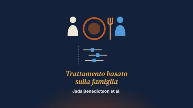 Il trattamento basato sulla famiglia per l’anoressia nervosa in adolescenza: una meta-analisi