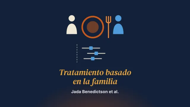 Tratamiento basado en la familia para la anorexia nerviosa adolescente: un metaanálisis