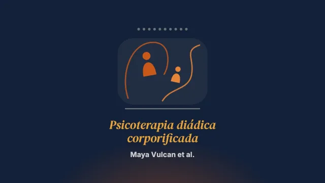 Corpos em movimento, vínculos que curam: a psicoterapia diádica corporificada em contextos de crise