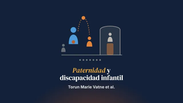 Estudio cualitativo sobre la experiencia de los hombres de ser padre en familias con discapacidad infantil