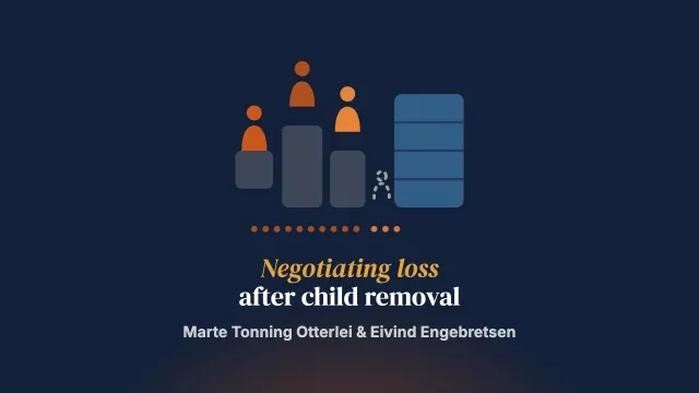 Parents at war: A positioning analysis of how parents negotiate their loss after experiencing child removal by the state