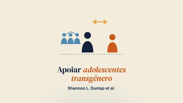 “Como, em nome de Deus, vamos atravessar isso?”: o apoio parental a adolescentes transgênero