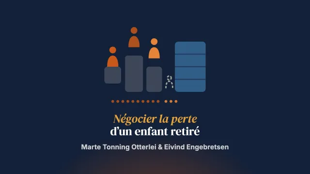 Des parents en guerre : une analyse du positionnement de la manière dont des parents négocient leur perte après le retrait de leur enfant par l’État