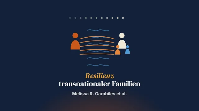 Hin zu einem Modell der Resilienz für transnationale Familien philippinischer Hausangestellter