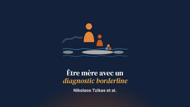 Traverser la parentalité : l’expérience de mères ayant reçu un diagnostic de personnalité borderline