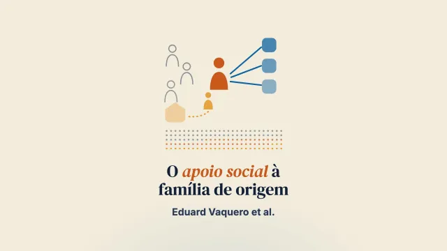 “Se estou aqui, é porque não tenho ninguém”: o apoio social à família de origem durante o processo de acolhimento