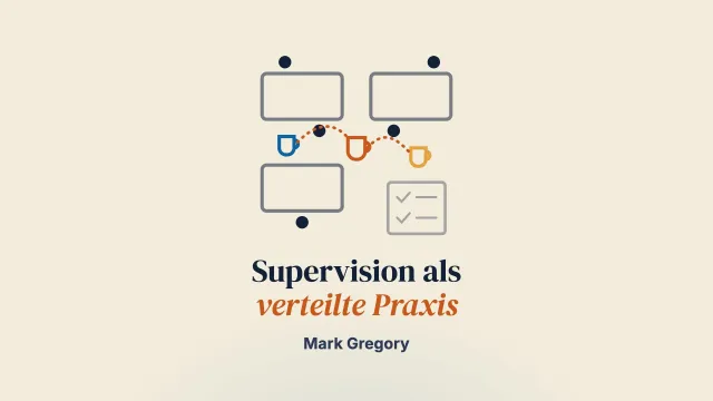 Supervision als verteilte Praxis: Wie im Arbeitsalltag der Sozialen Arbeit supervisorische Räume entstehen