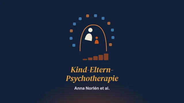 Die Wirksamkeit der Kind-Eltern-Psychotherapie bei traumatisierten Vorschulkindern und ihren Bezugspersonen: eine schwedische multizentrische Studie