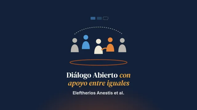 Diálogo Abierto con apoyo entre iguales: estudio cualitativo de las experiencias de profesionales de apoyo entre iguales y de las perspectivas del resto de profesionales sobre su participación