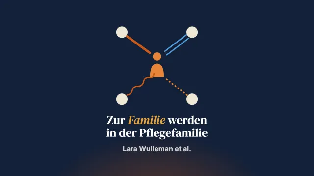 Familie sein und werden: ein systematischer Review der Perspektiven der Beteiligten auf Familie in der Vollzeitpflege