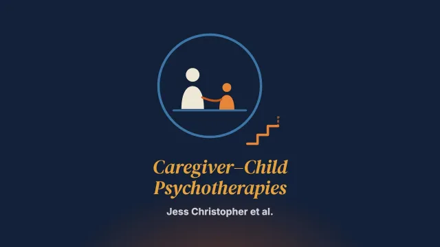 Experiences of Caregiver–Child Psychotherapies for Developmental Trauma: A Systematic Review