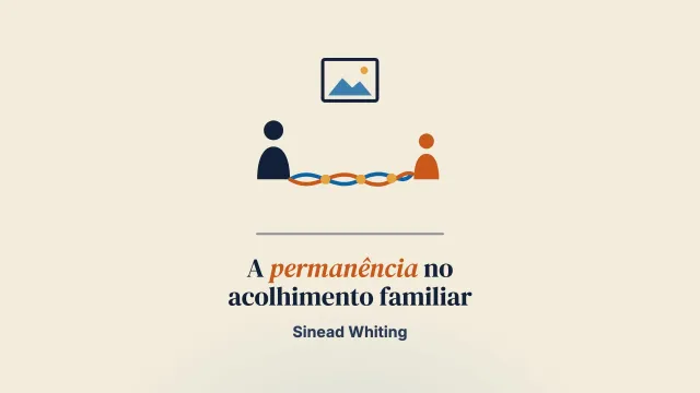 Negociar a permanência para jovens em acolhimento familiar de longa duração: um processo de cocriação entre jovens e suas famílias acolhedoras