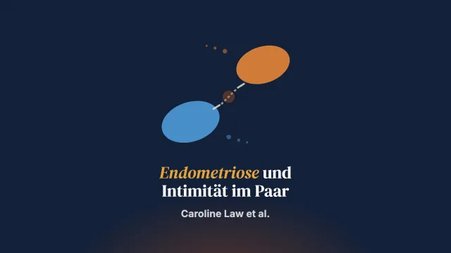 „Man hat das Gefühl, sich auseinanderzuleben“: eine qualitative Studie über die Auswirkungen der Endometriose auf Sexualität und Intimität bei heterosexuellen Paaren
