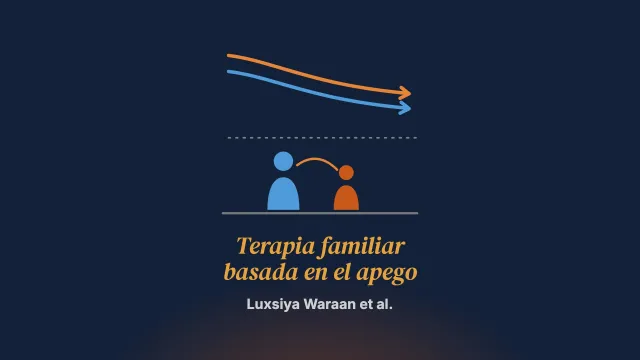 Eficacia de la terapia familiar basada en el apego frente al tratamiento habitual en adolescentes con depresión en centros comunitarios de salud mental