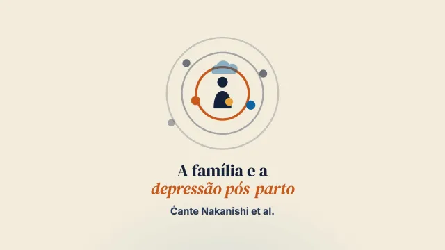 Examinar o papel dos membros da família nas intervenções perinatais voltadas para a depressão pós-parto: uma década em revisão