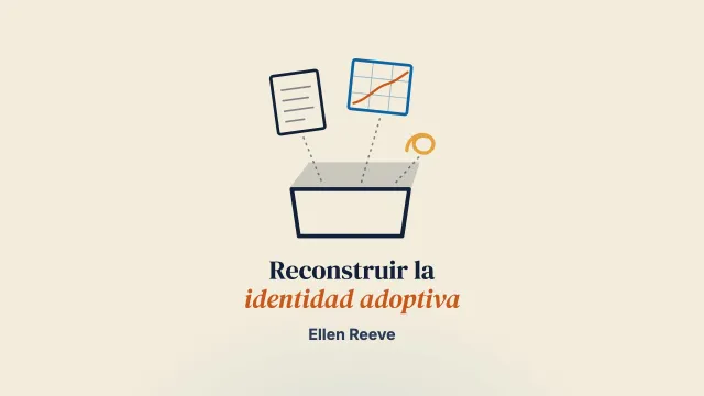 Llegar a ser adoptada: reconstruir la identidad adoptiva a través de los objetos