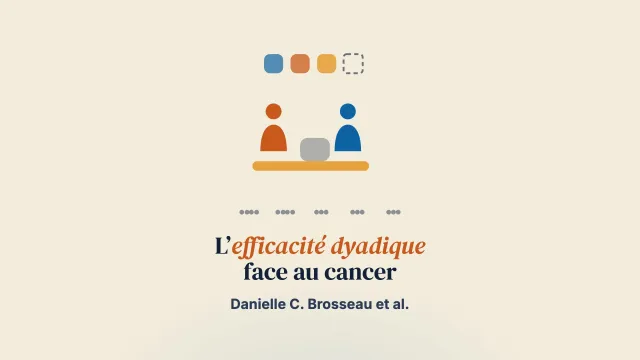 Obstacles et facilitateurs de l’efficacité dyadique liée au cancer chez des couples confrontés à un cancer non métastatique
