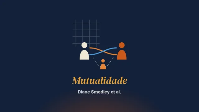 Rumo à mutualidade: uma ética relacional para o aconselhamento familiar