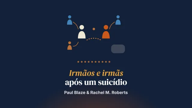Apoio após o suicídio: uma análise temática da experiência de irmãos e irmãs