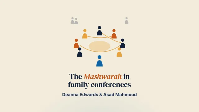 Using the concept of the Mashwarah in family group conferences with British muslim families