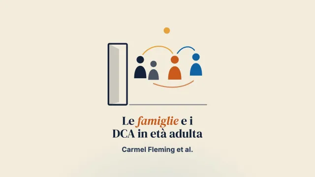 Lavorare con le famiglie delle persone adulte con disturbi alimentari: adesione, temi chiave ed esperienze delle persone partecipanti sul coinvolgimento familiare nel trattamento ambulatoriale abituale