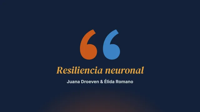 Resiliencia neuronal. Encuentro Internacional de Resiliencia con Boris Cyrulnik