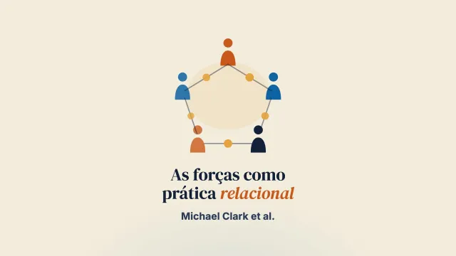 Uma compreensão relacional da prática baseada em forças no serviço social