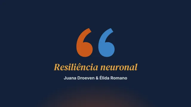 Resiliência neuronal. Encontro internacional sobre resiliência com Boris Cyrulnik