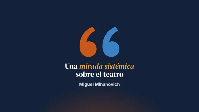 Lo que vio un terapeuta sistémico frente a un hecho teatral