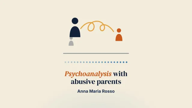 Psychoanalytic Interventions with Abusive Parents: An Opportunity for Children’s Mental Health