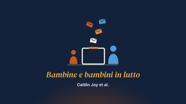 Che cosa vogliono sapere bambine e bambini in lutto sulla morte e sul lutto