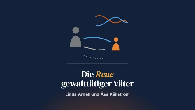 Wie Kinder über die Reue ihrer Väter sprechen: der Gewalt von Vätern gegen Mütter einen Sinn geben